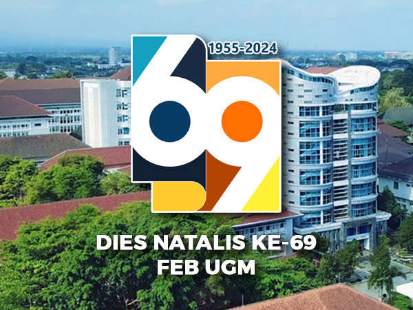 69th Anniversary of the Faculty of Economics and Business UGM
