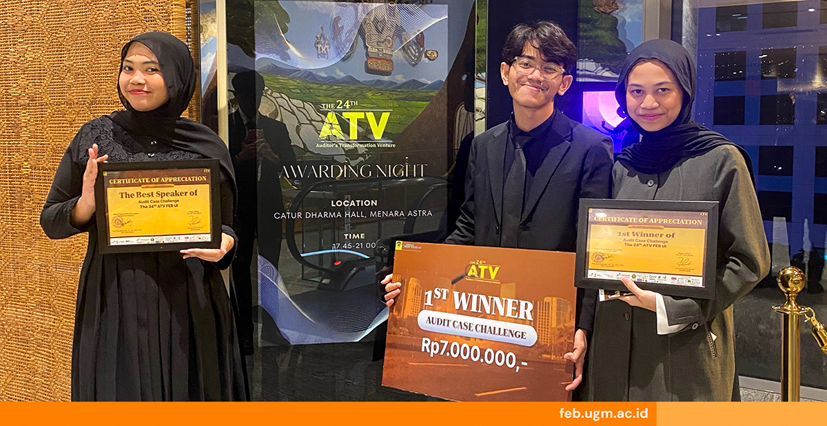 Mahasiswa Fakultas Ekonomika dan Bisnis Universitas Gadjah Mada Juara 1 Audit Case Challenge The 24th ATV