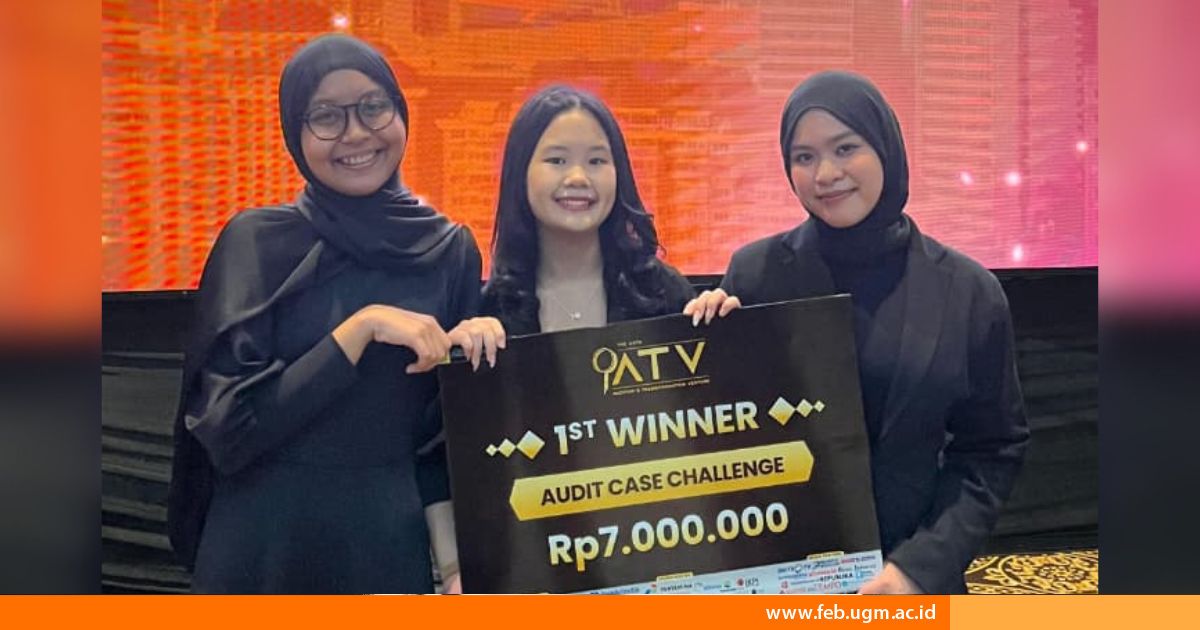 Mahasiswa FEB UGM Raih Juara 1 Audit Case Challenge ATV 2026